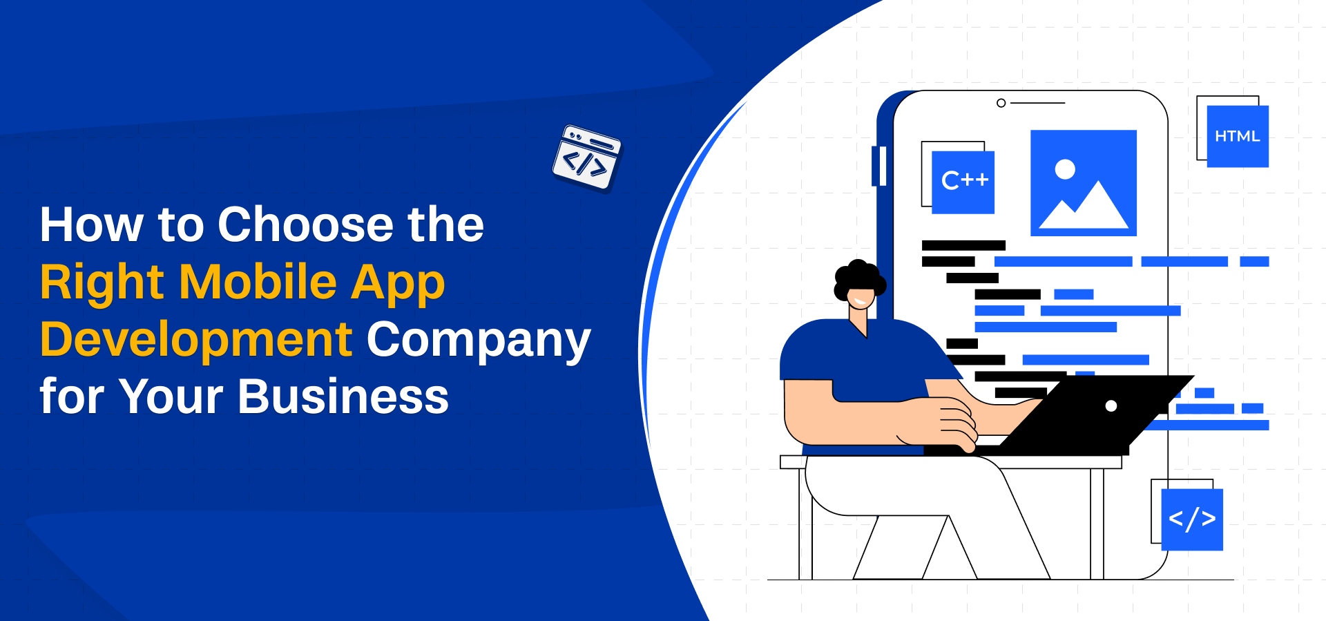 How to Choose the Right Mobile App Development Company for Your Business